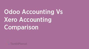 TenthPlaneT-OdooERP-Blog-Odoo-Accounting-Vs-Xero-Accounting-Comparison-web