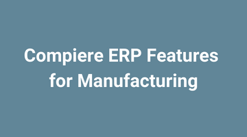 compiere-erp-features-for-manufacturing