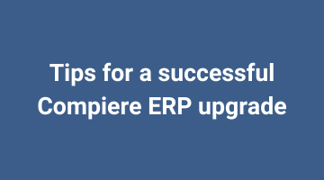 Tips for a successful Compiere ERP upgrade