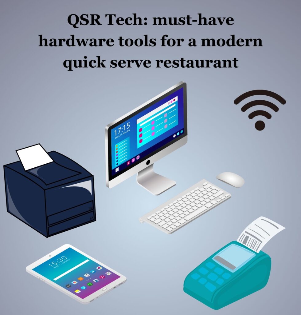 QSR Tech_ must-have hardware tools for a modern quick serve restaurant